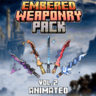 Embered Weaponry Vol. 2 ANIMATED
