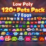 Low Poly 120+ Pets Pack & 7 Eggs